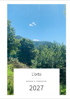 Copertina con la foto di un orto verde in pendio sotto un cielo azzurro: L’orto, Diario di progetto, 2027